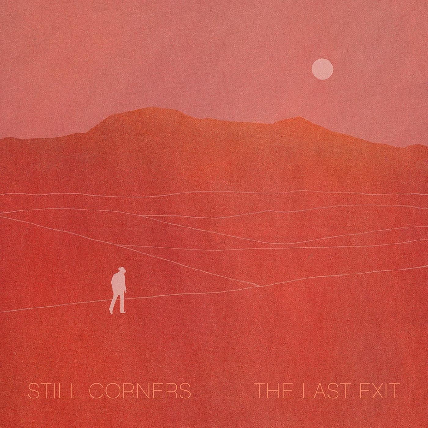 Still Corners - The Last Exit (Vinyl)