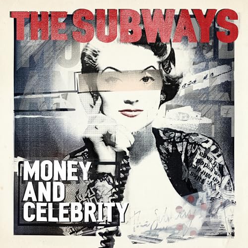 Subways, The - Money And Celebrity