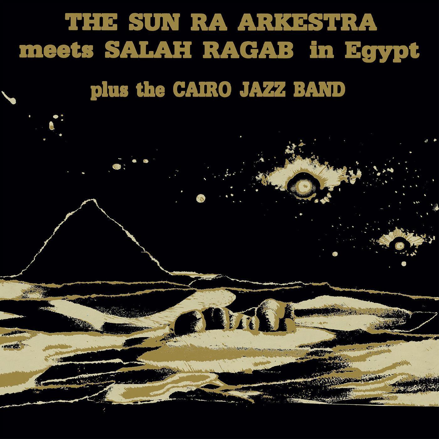 Sun Ra Arkestra & Salah Ragab - The Sun Ra Arkestra Meets Salah Ragab in Egypt (LP) - Joco Records