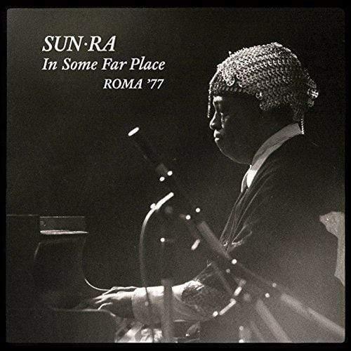 Sun Ra - Sun Ra  In Some Far Place: Roma 77 (2 LP) - Joco Records