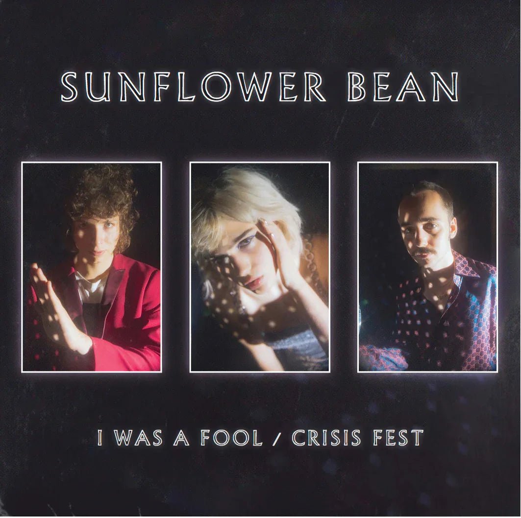 Sunflower Bean - I Was A Fool / Crisis Fest (7-Inch Single) - Joco Records