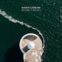 Svante Sjoblom - Before It Breaks (LP) - Joco Records