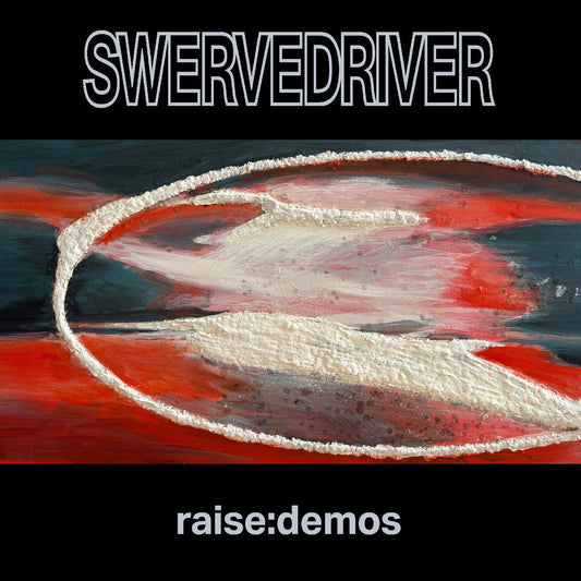 Swervedriver - Raise: Demos (Silver Vinyl) - Joco Records