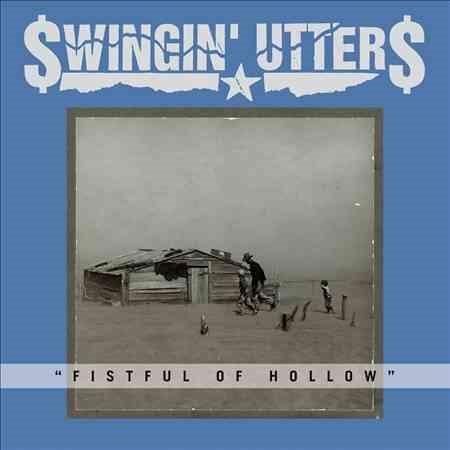 Swingin Utters - Fistful Of Hollow (LP) - Joco Records