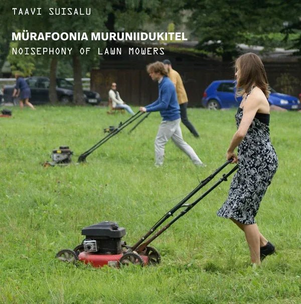 Taavi Suisalu - Noisephony Of Lawn Mowers (10-Inch) - Joco Records