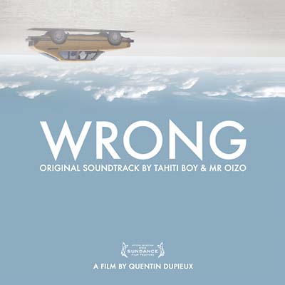 TAHITI BOY & MR OIZO - Wrong Original Motion Picture Soundtrack