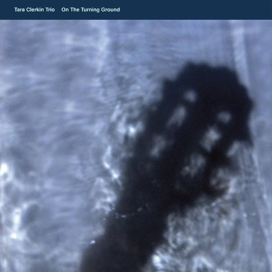 Tara Trio Clerkin - On The Turning Ground (12-Inch Vinyl EP) - Joco Records