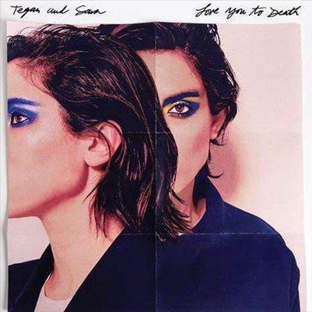 Tegan & Sara - Love You To Death  (Vinyl)