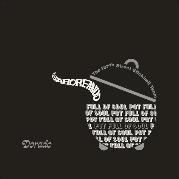 The 107Th Street Stickball Team - Saboreando: Pot Full Of Soul (LP) - Joco Records