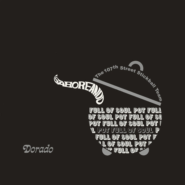The 107Th Street Stickball Team - Saboreando: Pot Full Of Soul