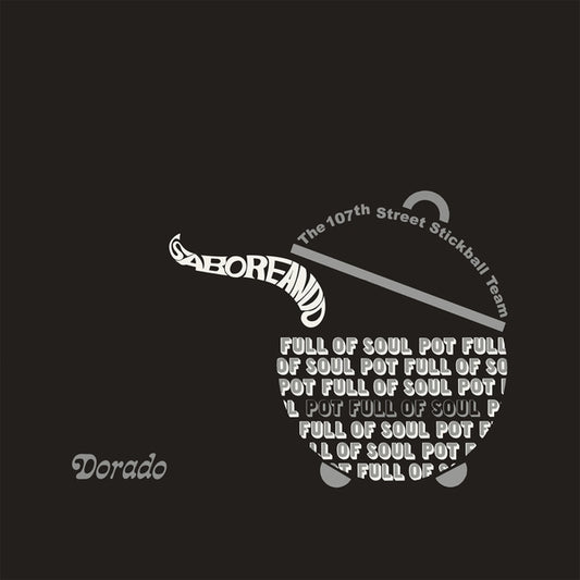 The 107Th Street Stickball Team - Saboreando: Pot Full Of Soul