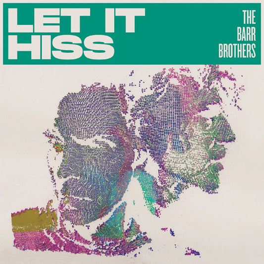 The Barr Brothers - Let It Hiss (LP) - Joco Records