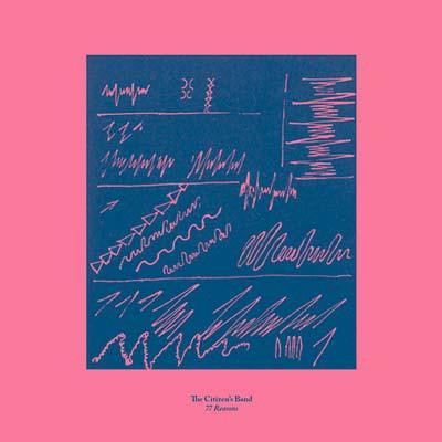 The Citizen's Band - 77 Reasons (12 - Inch Vinyl) - Joco Records