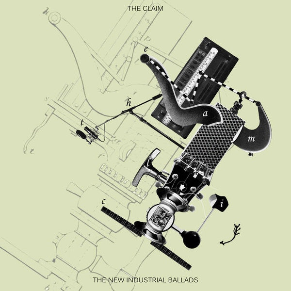 The Claim - The New Industrial Ballads (Vinyl)