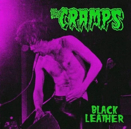 The Cramps - Black Leather: Live At The Stone, San Francisco, 13th May 1980 (Limited Edition, Green Colored Vinyl) [Import]