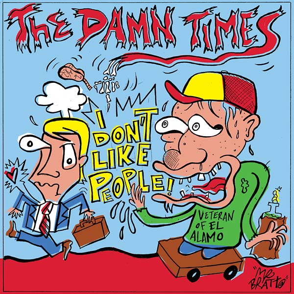 THE DAMN TIMES - Don't Like People/I Got This One