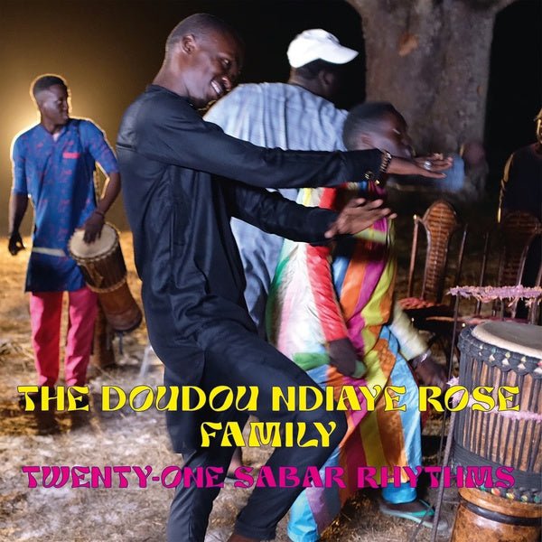 The Doudou Ndiaye Rose Family - Twenty - One Sabar Rhythms (2 LP) - Joco Records