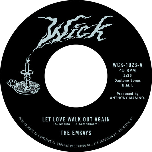 The Emkays - Let Love Walk Out Again B/W Through The Pines