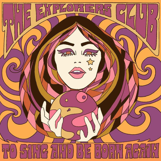 The Explorers Club - To Sing And Be Born Again (LP) - Joco Records