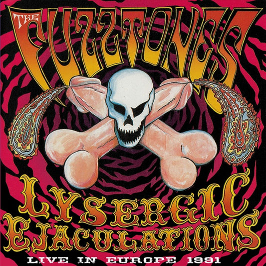 THE FUZZTONES - Lysergic Ejaculations: Live in Europe 1991