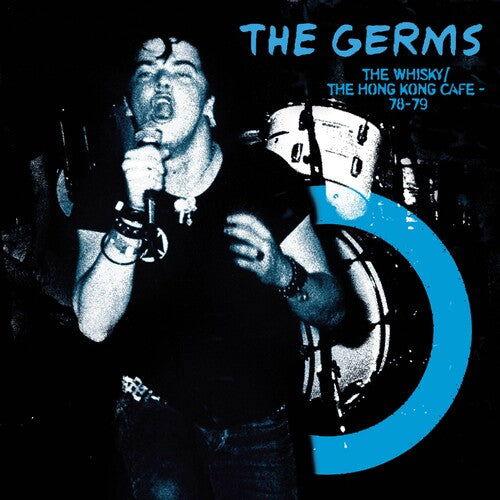 The Germs - Whisky Hong Kong Cafe '78-'79 (Limited Edition, Blue Vinyl) (LP) - Joco Records