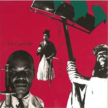 The Gun Club - Fire of Love (LP) - Joco Records