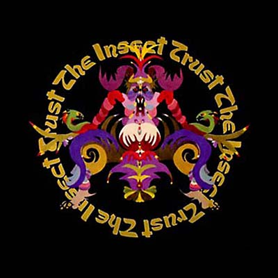 THE INSECT TRUST - The Insect Trust