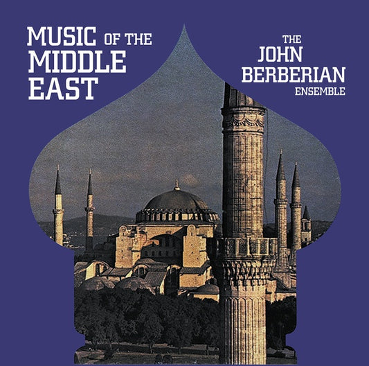THE JOHN BERBERIAN ENSEMBLE - Music Of The Middle East