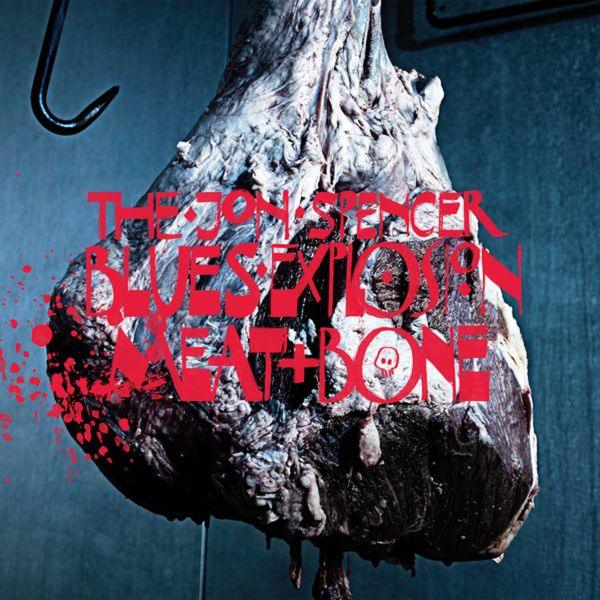 The Jon Spencer Blues Explosion - Meat and Bone (LP) - Joco Records