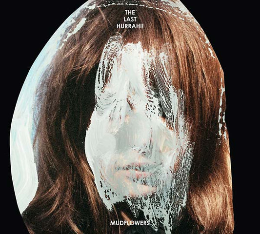 The Last Hurrah!! - Mudflowers (LP) - Joco Records