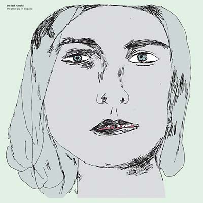 The Last Hurrah!! - The Great Gig In Disguise (10 - Inch EP) - Joco Records