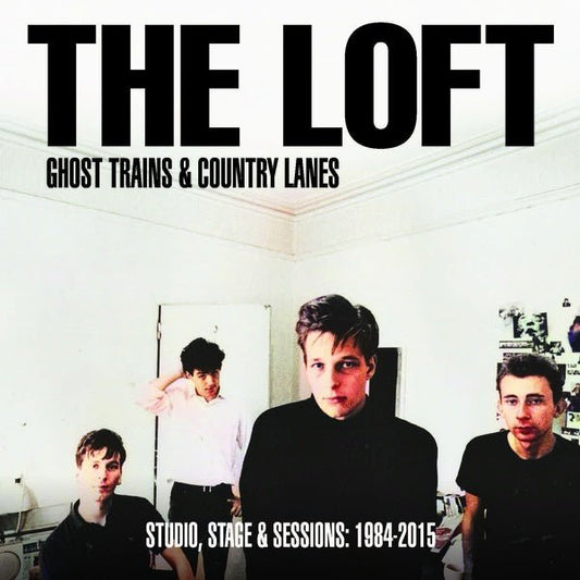 The Loft - Ghost Trains & Country Lanes: Studio, Stage & Sessions 1984 - 2015 (3 LP) - Joco Records