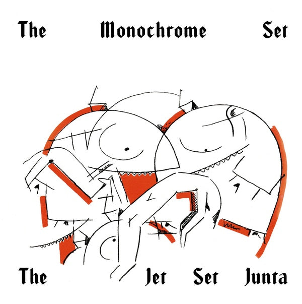 THE MONOCHROME SET - The Jet Set Junta