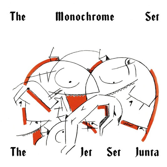 THE MONOCHROME SET - The Jet Set Junta