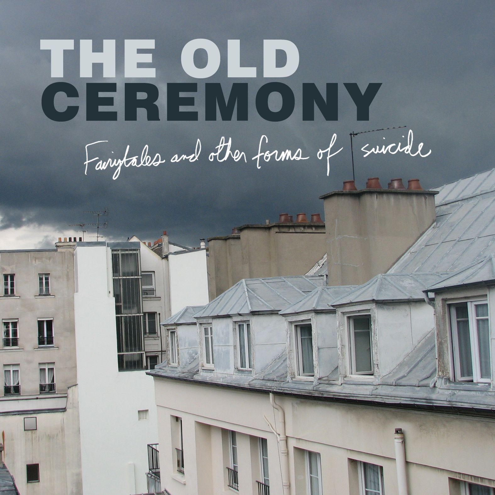 The Old Ceremony - Fairytales And Other Forms Of Suicide (Vinyl) - Joco Records