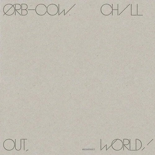 The Orb - Cow / Chill Out World (Import) (LP) - Joco Records