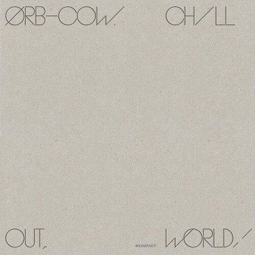 The Orb - Cow / Chill Out World (Import)