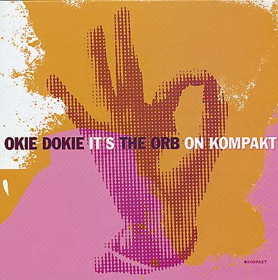 The Orb - Okie Dokie It's The Orb On Kompakt