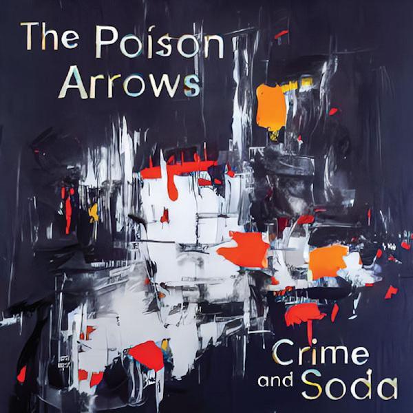 The Poison Arrows - Crime and Soda (Baby Blue Vinyl) (LP) - Joco Records