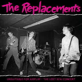 The Replacements - Unsuitable for Airplay: The Lost KFAI Concert (RSD22 EX) (RSD 4/23/2022) (2 LP)