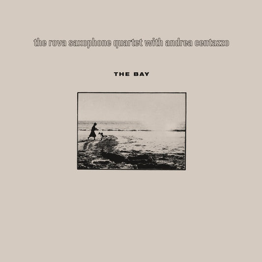THE ROVA SAXOPHONE QUARTET WITH ANDREA CENTAZZO - The Bay