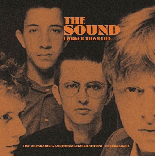 The Sound - Larger Than Life: Live At Paradiso, Amsterdam, March 8th 1981 -- FM Broadcast (Yellow Vinyl)