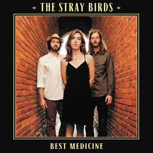 The Stray Birds - Best Medicine (LP) - Joco Records