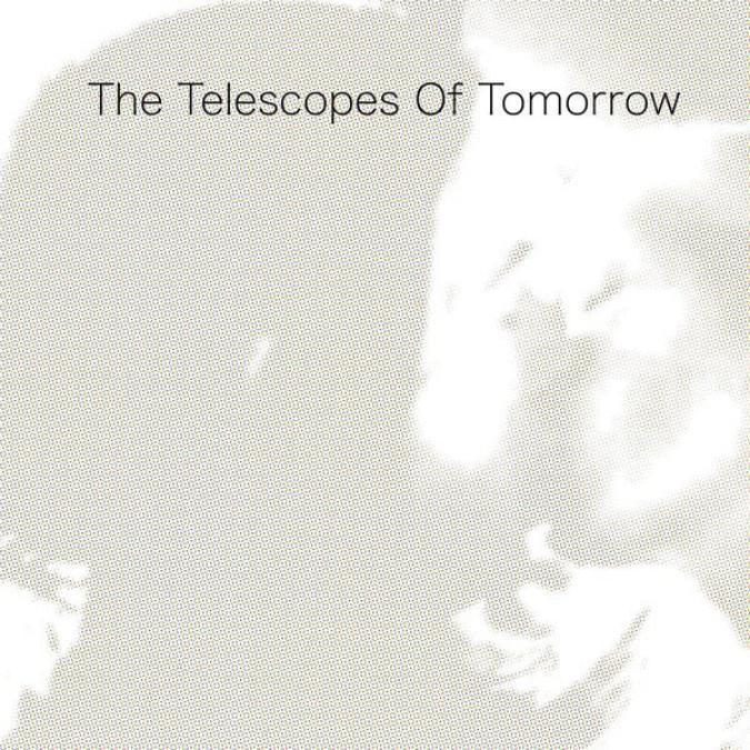 The Telescopes - Of Tomorrow (LP) - Joco Records