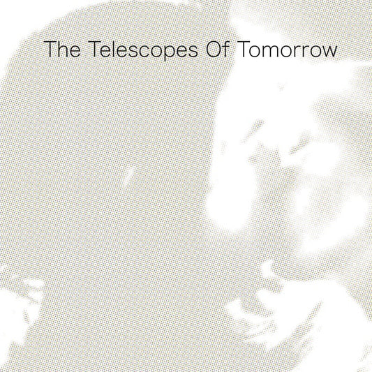 The Telescopes - Of Tomorrow (Vinyl)