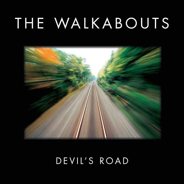 The Walkabouts - Devil's Road (Deluxe Edition) (2 LP) - Joco Records