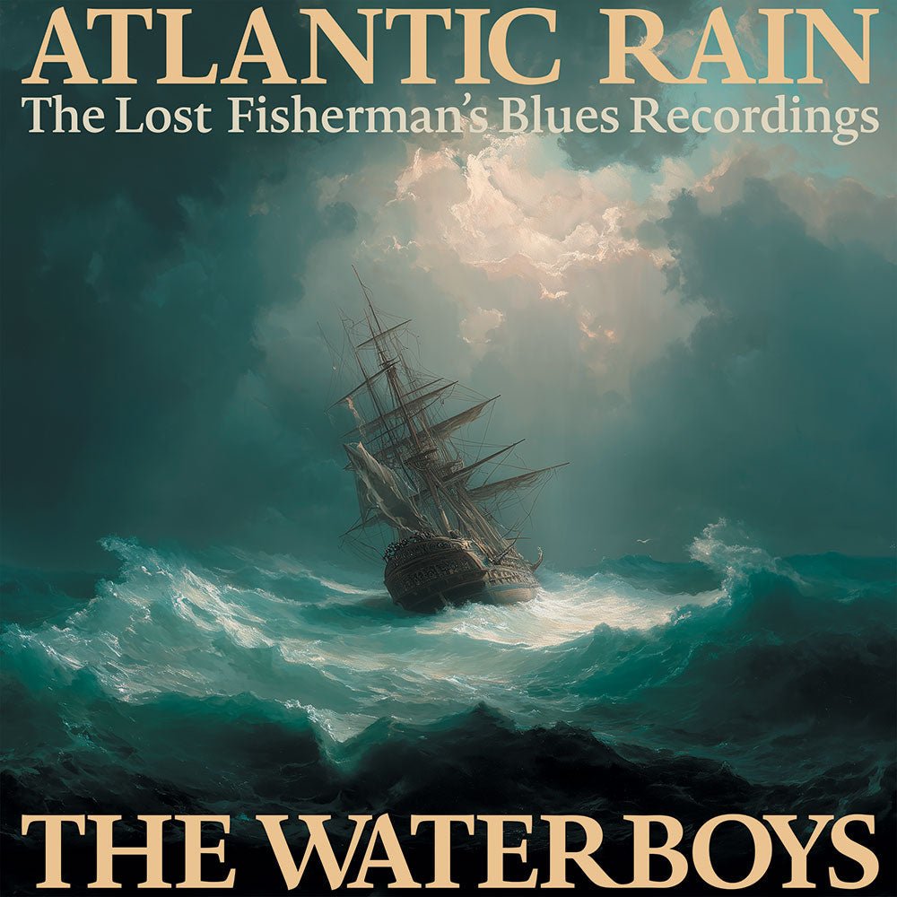 The Waterboys - Atlantic Rain: The Lost Fisherman's Blues Recordings (3 LP) - Joco Records