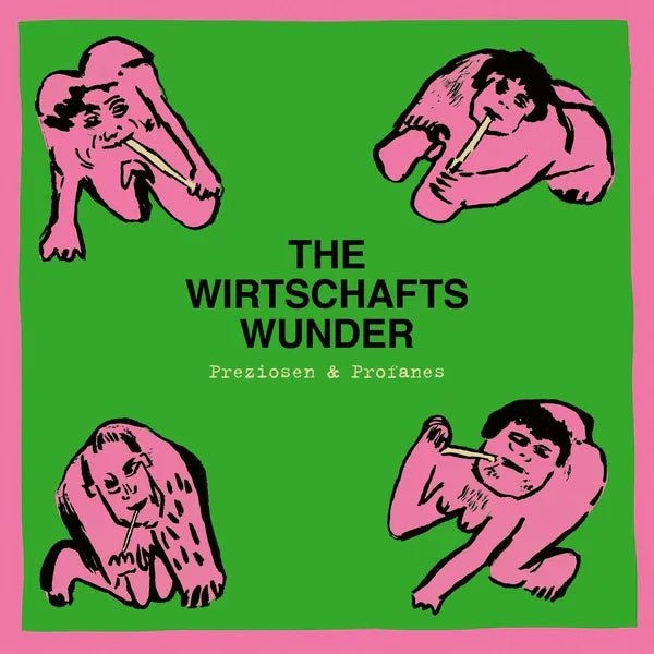 The Wirtschaftswunder - Preziosen & Profanes (Singles & Raritaten 1980-1981) (LP) - Joco Records