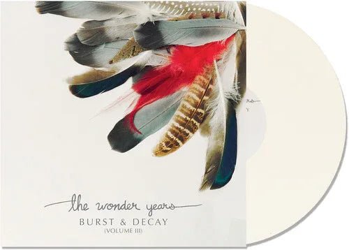 The Wonder Years - Burst & Decay Vol. 3 (Limited Edition, White Color Vinyl) (LP) - Joco Records