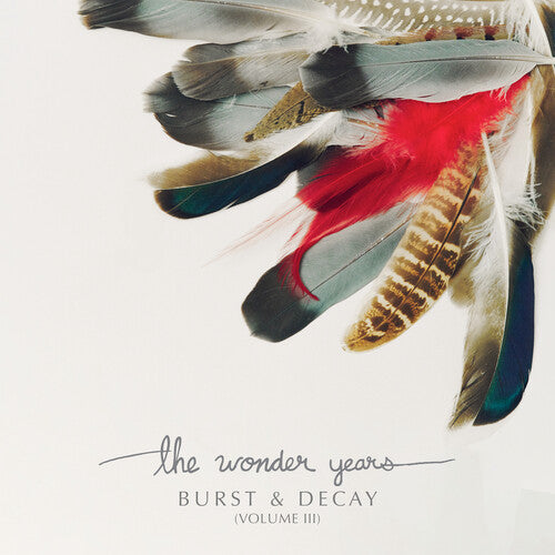 The Wonder Years - Burst & Decay Vol. 3 (Limited Edition, White Color Vinyl)